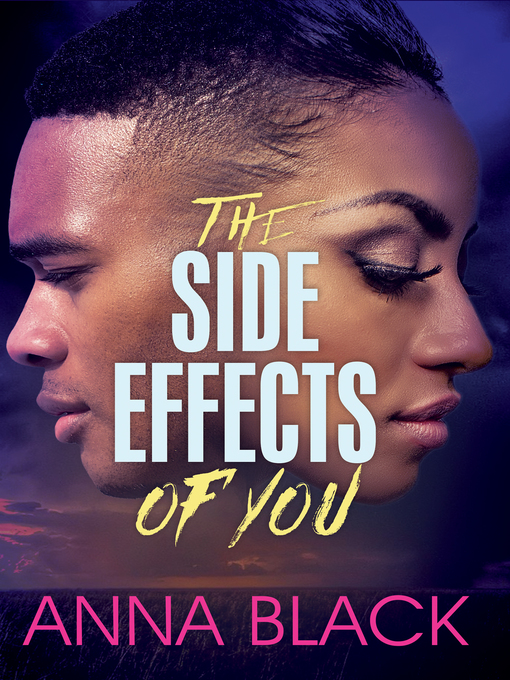 Title details for The Side Effects of You by Anna Black - Available